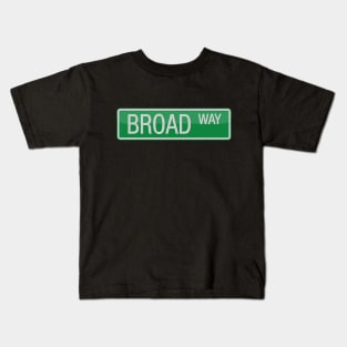 Broad Way Road Sign Kids T-Shirt